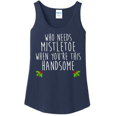 Who Need Mistletoe When You're This Handsome Ladies Essential Tank