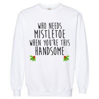 Who Need Mistletoe When You're This Handsome Garment-Dyed Sweatshirt