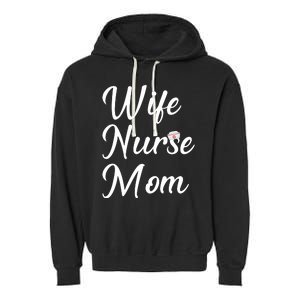 Wife Nurse Mom Garment-Dyed Fleece Hoodie