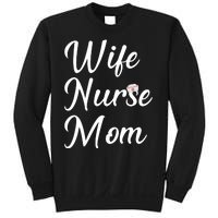 Wife Nurse Mom Sweatshirt