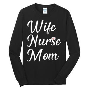 Wife Nurse Mom Tall Long Sleeve T-Shirt