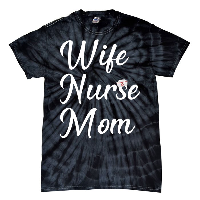 Wife Nurse Mom Tie-Dye T-Shirt