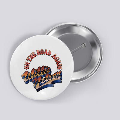 W.I.L.L.I.E Nelson On The Road Again Button