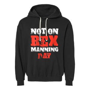 Womens Not On Rex Manning Day Loves Funny Quote VNeck Garment-Dyed Fleece Hoodie