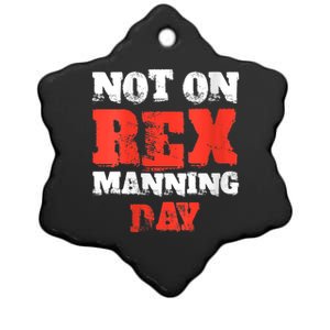 Womens Not On Rex Manning Day Loves Funny Quote VNeck Ceramic Star Ornament