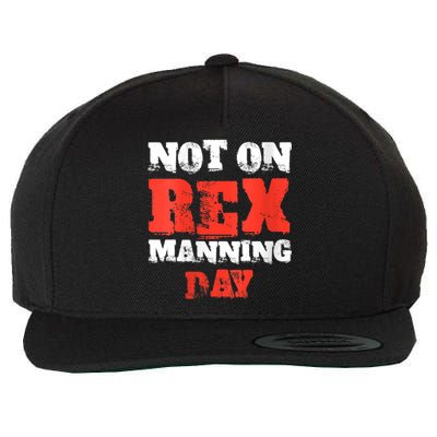 Womens Not On Rex Manning Day Loves Funny Quote VNeck Wool Snapback Cap