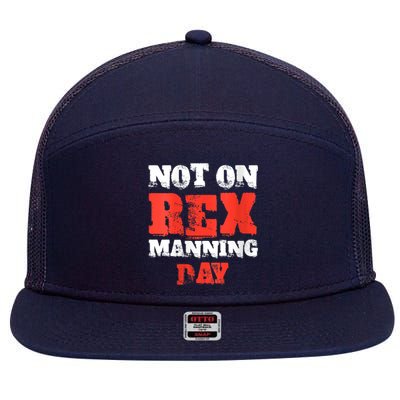 Womens Not On Rex Manning Day Loves Funny Quote VNeck 7 Panel Mesh Trucker Snapback Hat