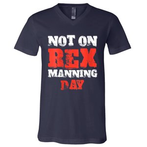 Womens Not On Rex Manning Day Loves Funny Quote VNeck V-Neck T-Shirt