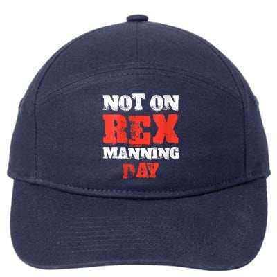 Womens Not On Rex Manning Day Loves Funny Quote VNeck 7-Panel Snapback Hat