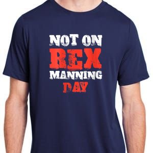 Womens Not On Rex Manning Day Loves Funny Quote VNeck Adult ChromaSoft Performance T-Shirt