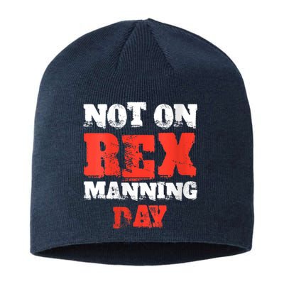 Womens Not On Rex Manning Day Loves Funny Quote VNeck Sustainable Beanie