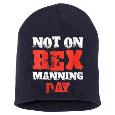 Womens Not On Rex Manning Day Loves Funny Quote VNeck Short Acrylic Beanie