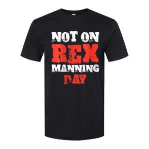 Womens Not On Rex Manning Day Loves Funny Quote VNeck Softstyle CVC T-Shirt