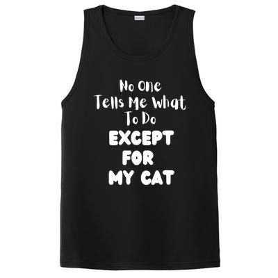 Wo No One Tells Me What To Do Except For My Cat Pet Humor PosiCharge Competitor Tank