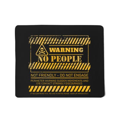 Warning No People Not Friendly Do Not Engage Perimeter Mousepad
