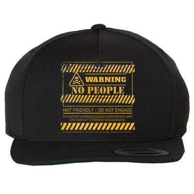 Warning No People Not Friendly Do Not Engage Perimeter Wool Snapback Cap