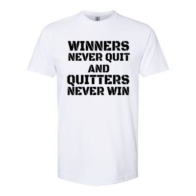 Winners Never Quit And Quitters Never Win Softstyle® CVC T-Shirt