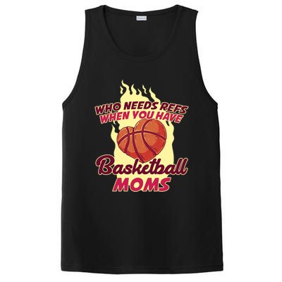 Who Needs Ref When You Have Basketball Moms Funny Gift PosiCharge Competitor Tank