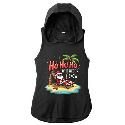 Who Needs Snow Santa Vacation Ho Ho Ho Ladies PosiCharge Tri-Blend Wicking Draft Hoodie Tank