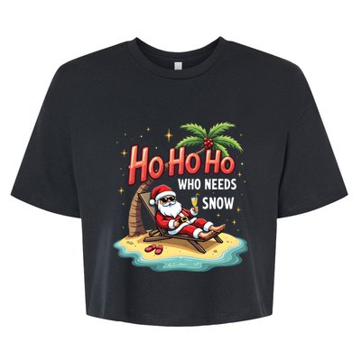 Who Needs Snow Santa Vacation Ho Ho Ho Bella+Canvas Jersey Crop Tee