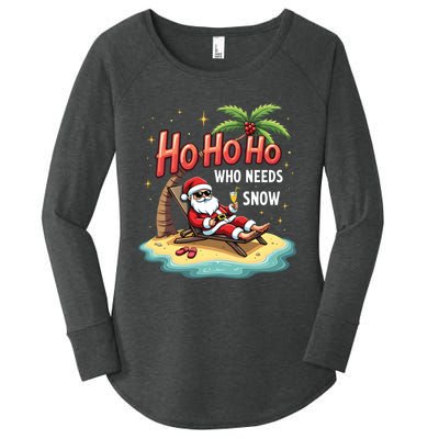 Who Needs Snow Santa Vacation Ho Ho Ho Women's Perfect Tri Tunic Long Sleeve Shirt