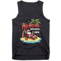 Who Needs Snow Santa Vacation Ho Ho Ho Tank Top