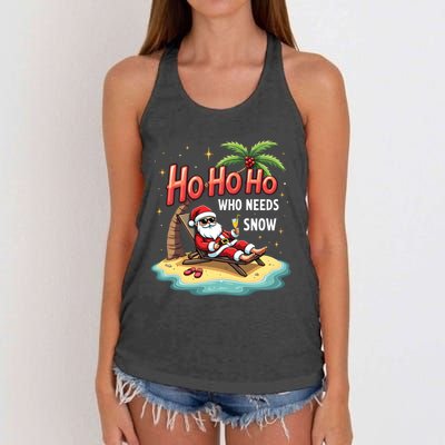 Who Needs Snow Santa Vacation Ho Ho Ho Women's Knotted Racerback Tank