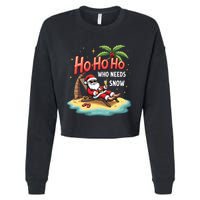 Who Needs Snow Santa Vacation Ho Ho Ho Cropped Pullover Crew