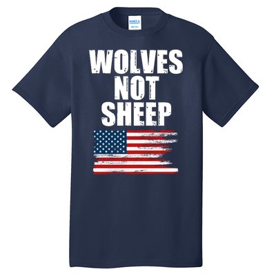 Wolves Not Sheep Distressed American USA Flag Tall T-Shirt