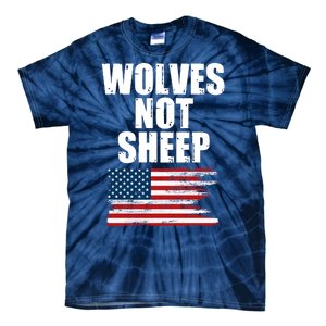 Wolves Not Sheep Distressed American USA Flag Tie-Dye T-Shirt