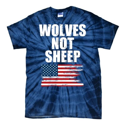 Wolves Not Sheep Distressed American USA Flag Tie-Dye T-Shirt