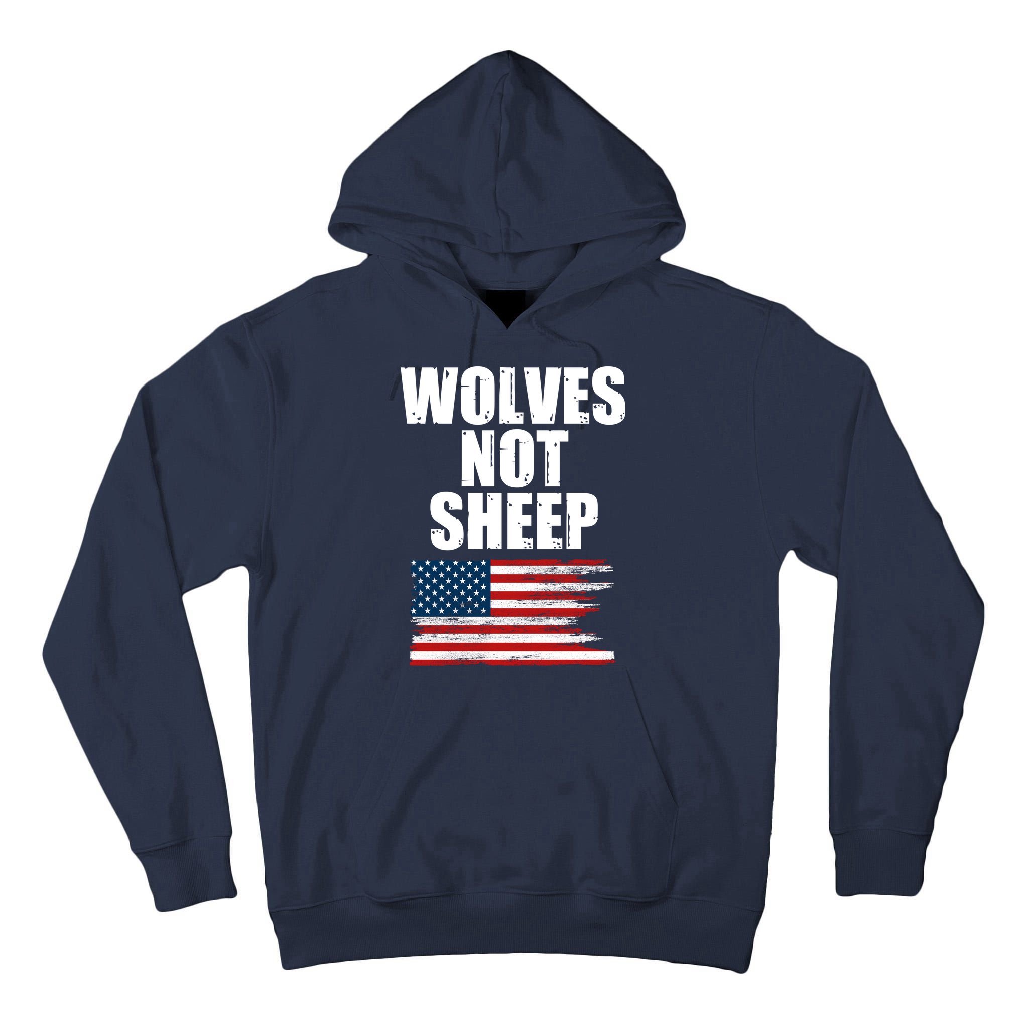Wolves Not Sheep Distressed American USA Flag Tall Hoodie