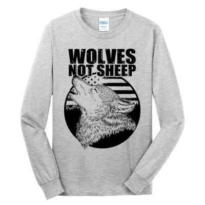 Wolves Not Sheep Tall Long Sleeve T-Shirt