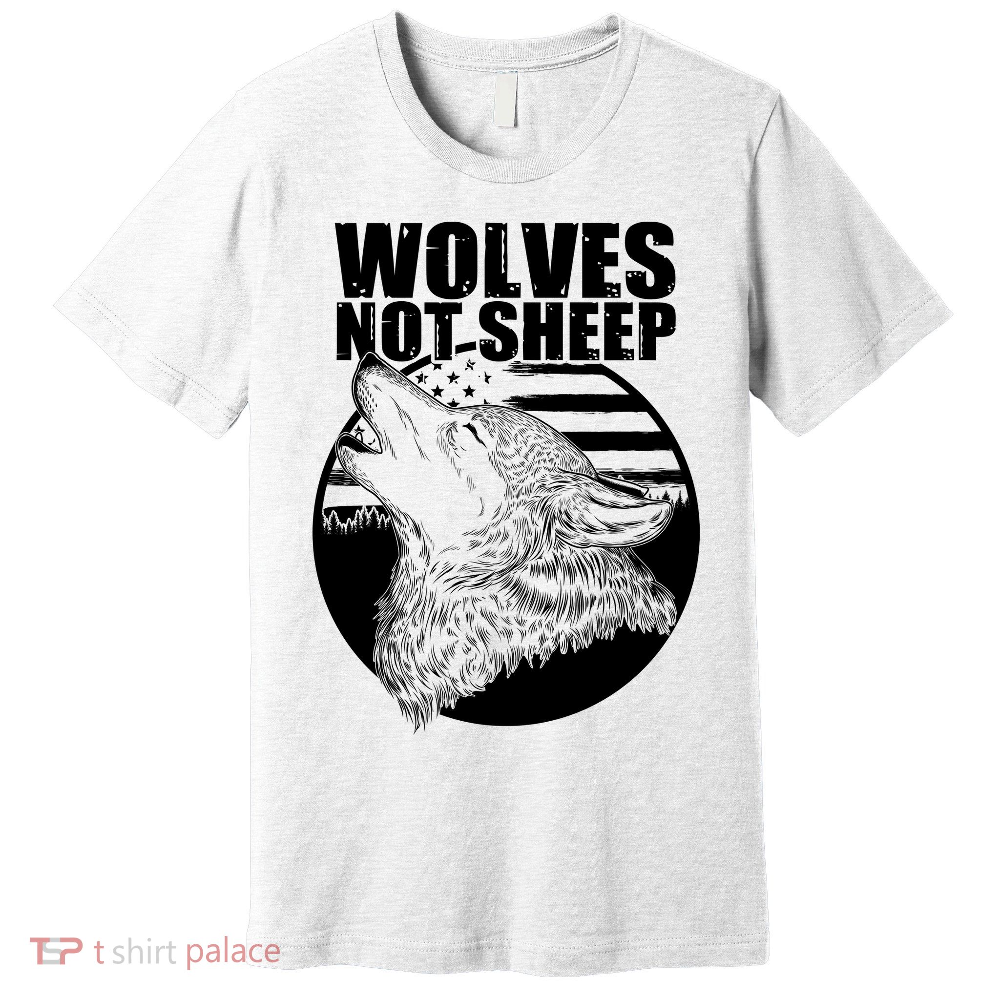 Wolves Not Sheep Premium T-Shirt