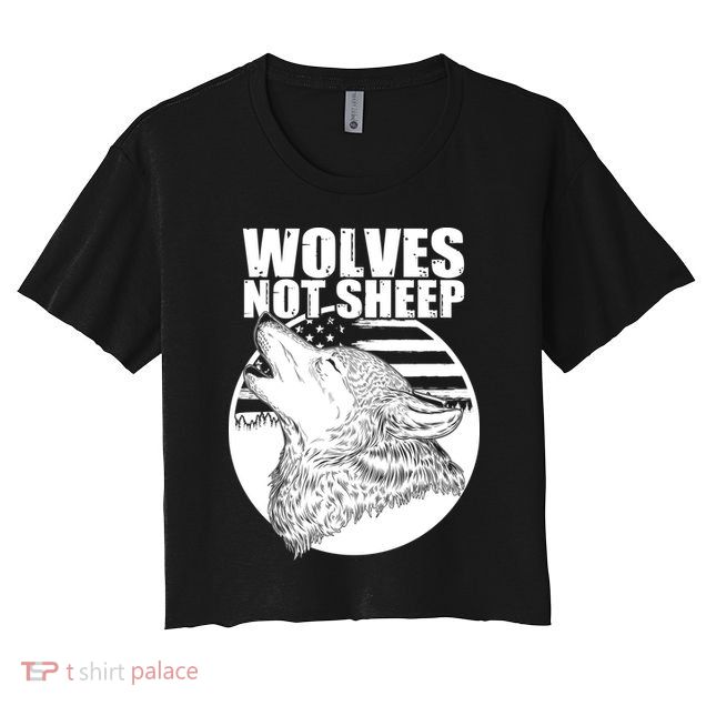 Wolves Not Sheep Crop Top