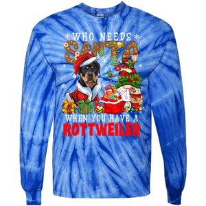 Who Needs Santa When You Have A Rottweiler Xmas Gnomes Gift Tie-Dye Long Sleeve Shirt