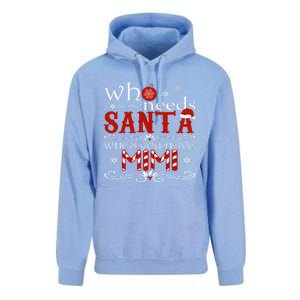 Who Needs Santa When You Have Mimi Gift Christmas Unisex Surf Hoodie