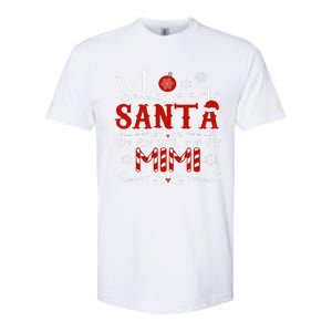 Who Needs Santa When You Have Mimi Gift Christmas Softstyle CVC T-Shirt