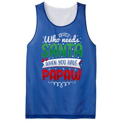 Who Needs Santa When You Have Pawpaw Funny Holiday Christmas Gift Mesh Reversible Basketball Jersey Tank