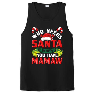 Who Needs Santa When You Have Mamaw Christmas Funny Gift PosiCharge Competitor Tank