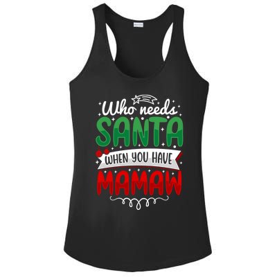 Who Needs Santa When You Have Mamaw Gift Ladies PosiCharge Competitor Racerback Tank