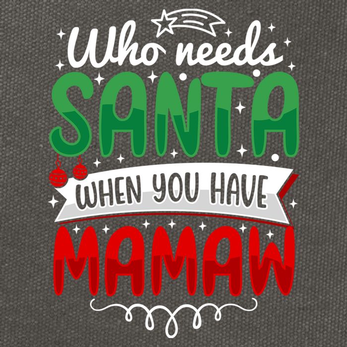 Who Needs Santa When You Have Mamaw Gift Cotton Canvas Backpack