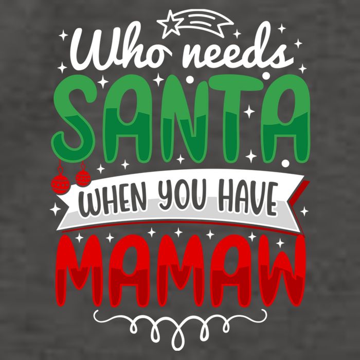 Who Needs Santa When You Have Mamaw Gift Vector Backpack
