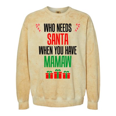 Who Needs Santa When You Have Mamaw Gift Colorblast Crewneck Sweatshirt