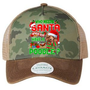 Who Needs Santa When You Have A Poodle Santa Xmas Pajama Gift Legacy Tie Dye Trucker Hat