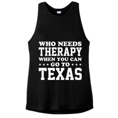 Who Needs Therapy When You Can Go To Texas Ladies PosiCharge Tri-Blend Wicking Tank
