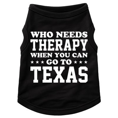 Who Needs Therapy When You Can Go To Texas Doggie Tank