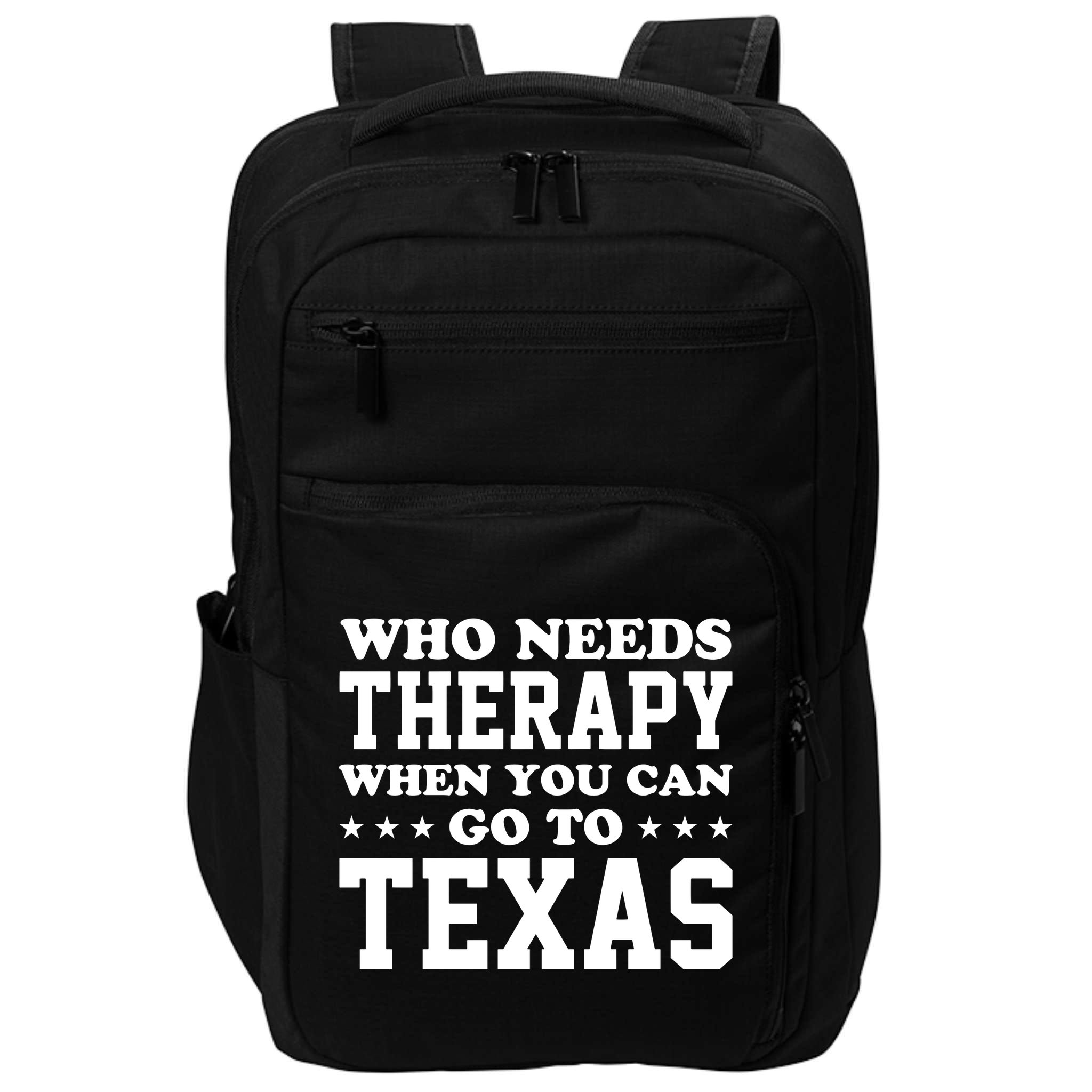 Who Needs Therapy When You Can Go To Texas Impact Tech Backpack