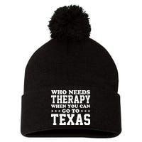 Who Needs Therapy When You Can Go To Texas Pom Pom 12in Knit Beanie