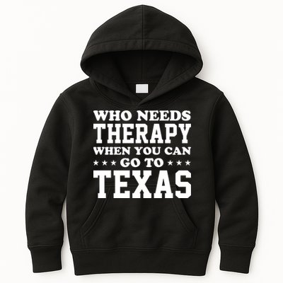 Who Needs Therapy When You Can Go To Texas Kids Hoodie